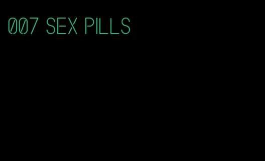 007 sex pills