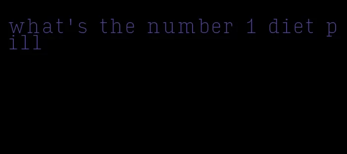 what's the number 1 diet pill