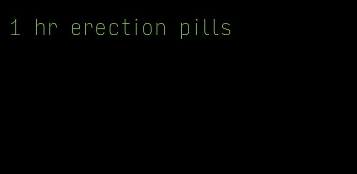 1 hr erection pills