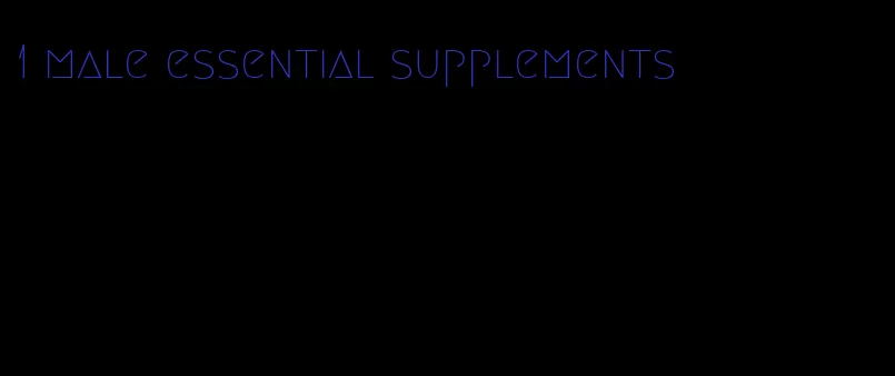 #1 male essential supplements