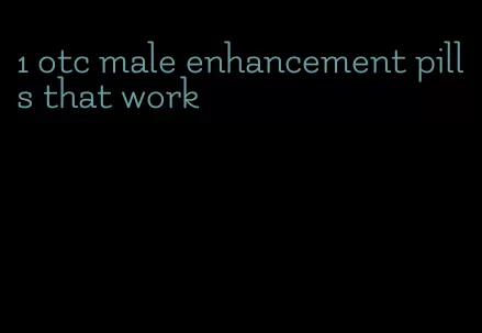 1 otc male enhancement pills that work