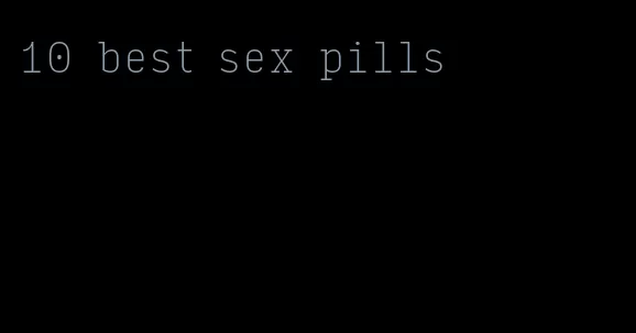 10 best sex pills