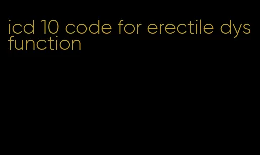 icd 10 code for erectile dysfunction