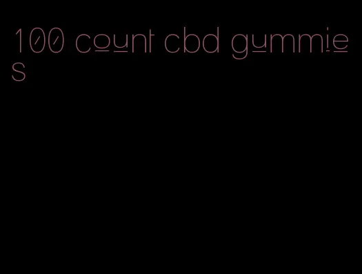 100 count cbd gummies