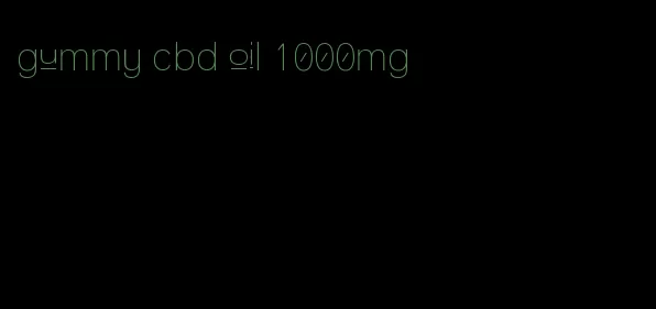 gummy cbd oil 1000mg