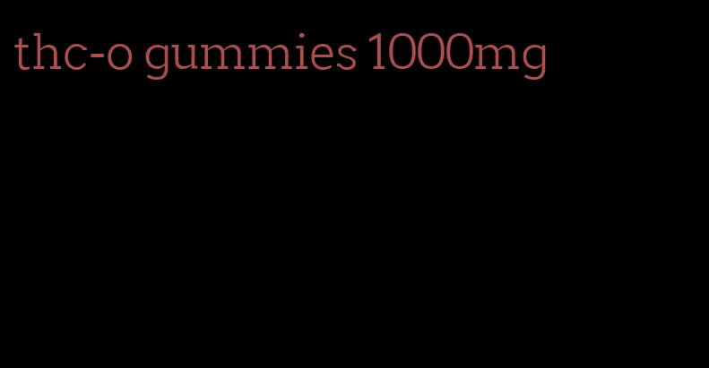 thc-o gummies 1000mg