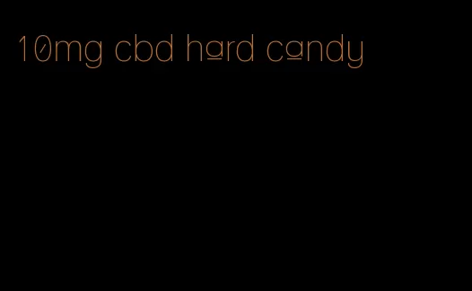 10mg cbd hard candy