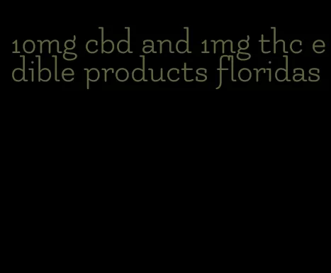 10mg cbd and 1mg thc edible products floridas