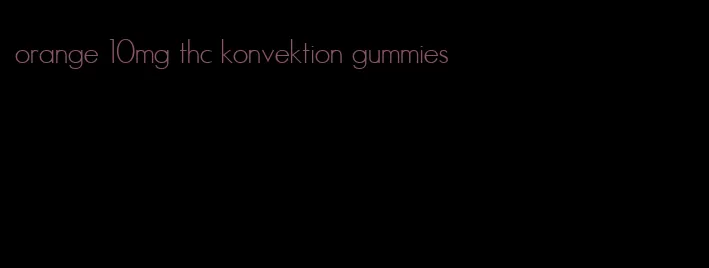 orange 10mg thc konvektion gummies