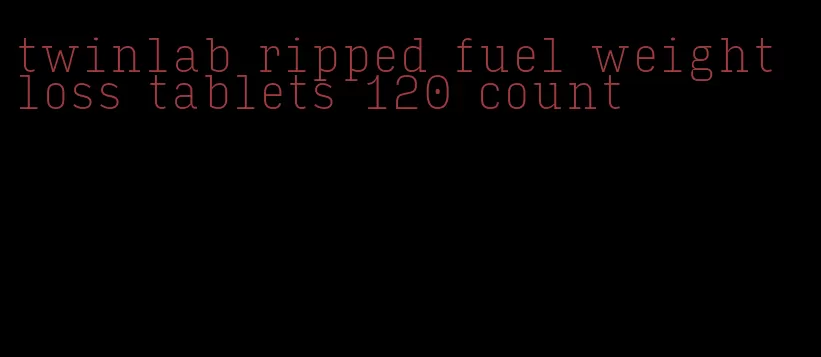 twinlab ripped fuel weight loss tablets 120 count