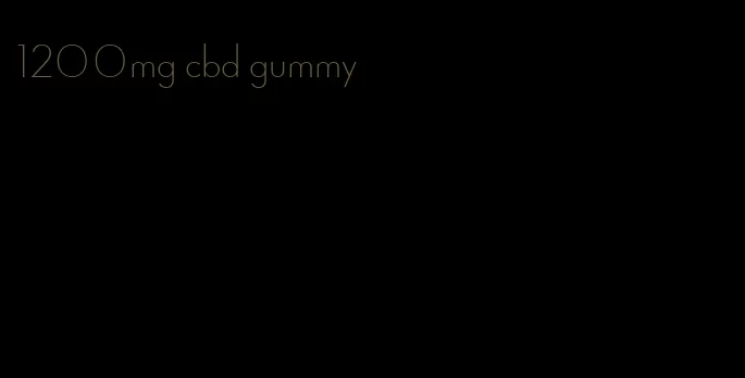 1200mg cbd gummy