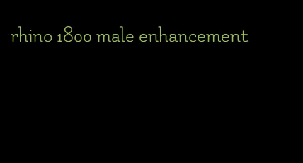 rhino 1800 male enhancement