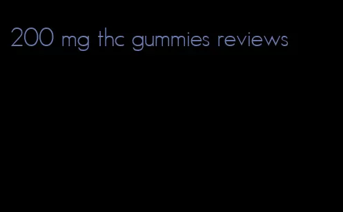 200 mg thc gummies reviews