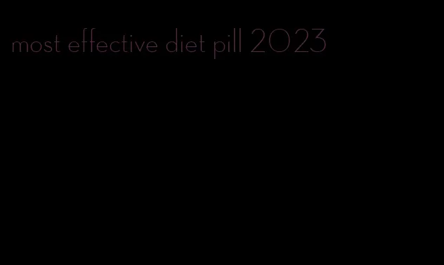 most effective diet pill 2023