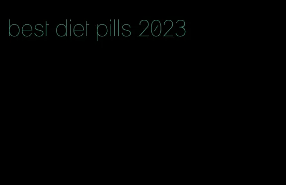 best diet pills 2023