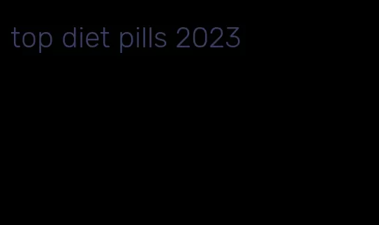 top diet pills 2023