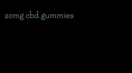 20mg cbd gummies