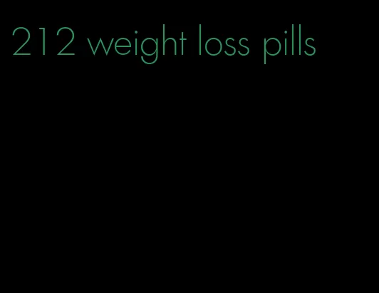 212 weight loss pills