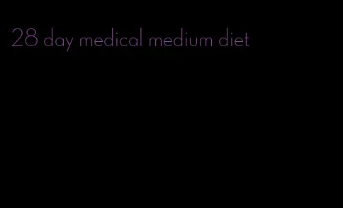 28 day medical medium diet