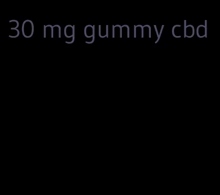 30 mg gummy cbd