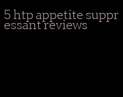 5 htp appetite suppressant reviews