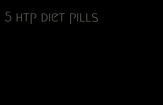 5 htp diet pills