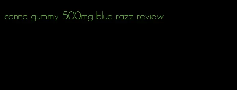 canna gummy 500mg blue razz review