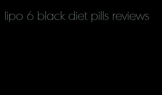 lipo 6 black diet pills reviews