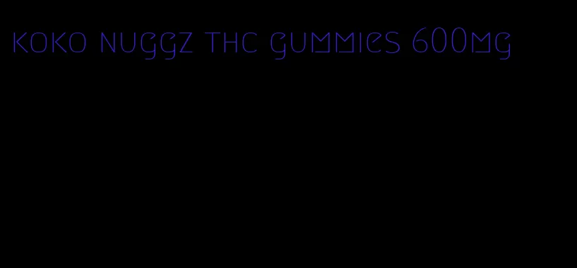 koko nuggz thc gummies 600mg