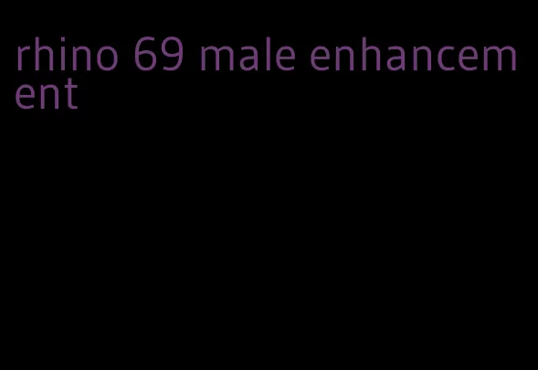 rhino 69 male enhancement