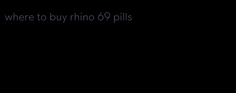 where to buy rhino 69 pills