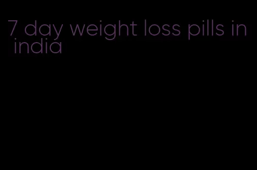 7 day weight loss pills in india