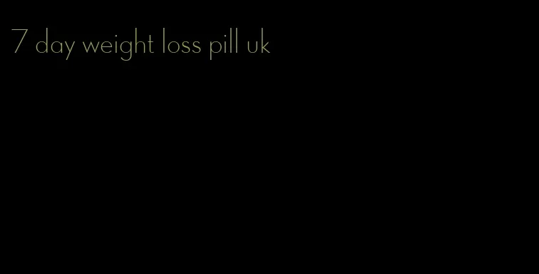 7 day weight loss pill uk