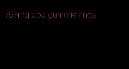 750mg cbd gummie rings