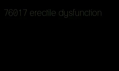 76017 erectile dysfunction