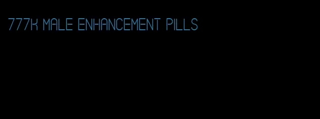 777k male enhancement pills