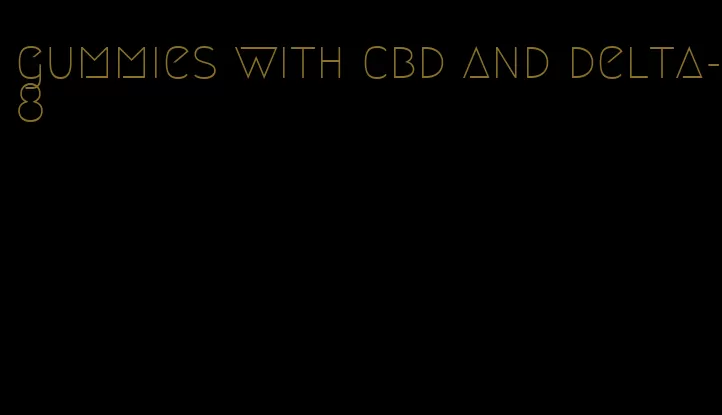 gummies with cbd and delta-8