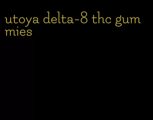 utoya delta-8 thc gummies