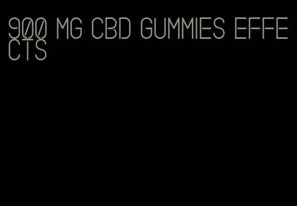 900 mg cbd gummies effects