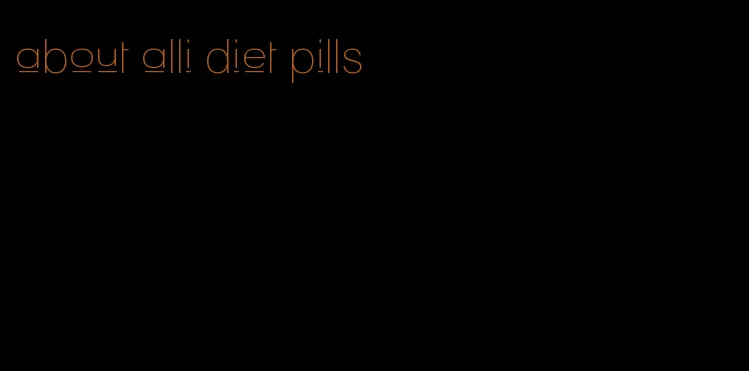 about alli diet pills