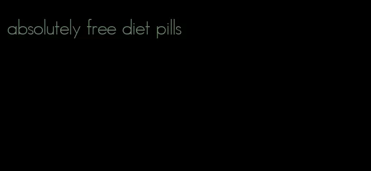 absolutely free diet pills