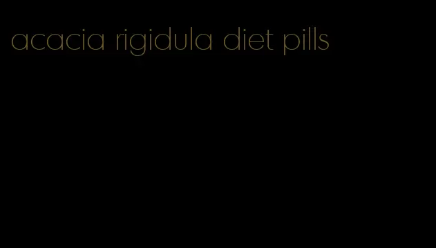 acacia rigidula diet pills