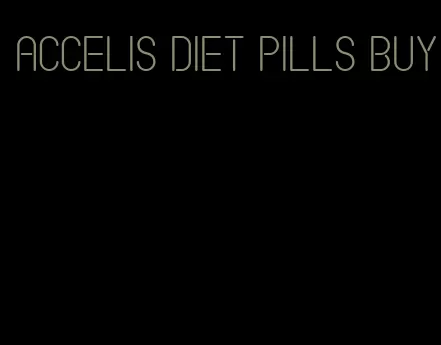 accelis diet pills buy