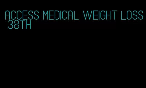 access medical weight loss 38th