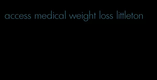 access medical weight loss littleton