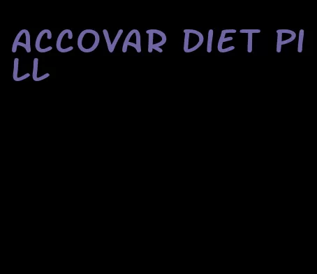 accovar diet pill