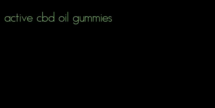 active cbd oil gummies