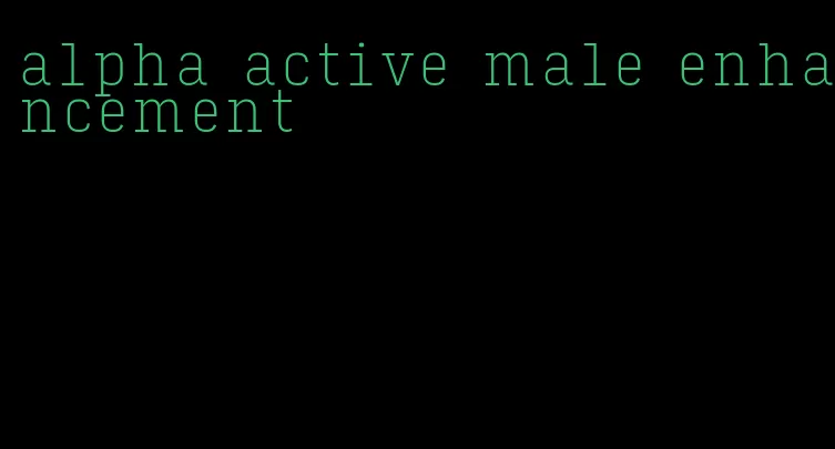 alpha active male enhancement