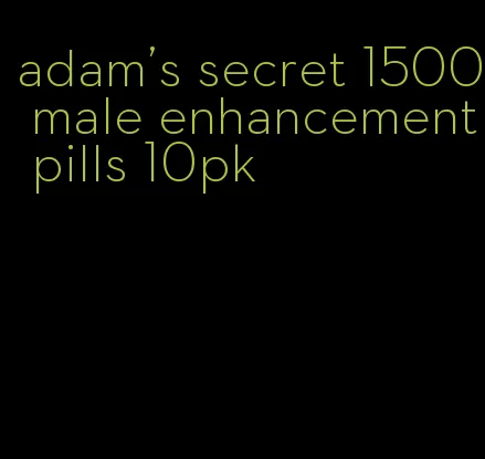 adam's secret 1500 male enhancement pills 10pk