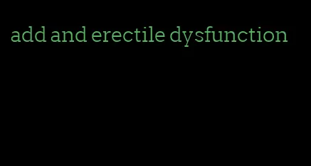 add and erectile dysfunction